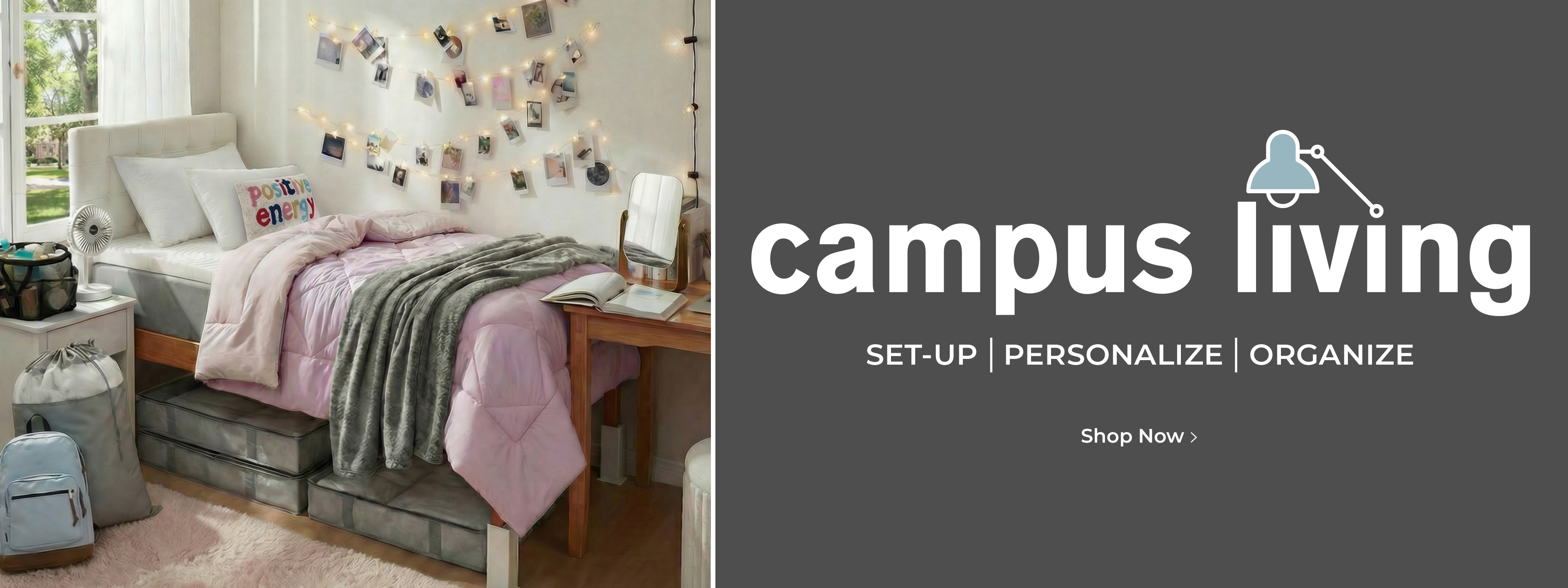 Campus Living. Set-up | personalize | Organize
