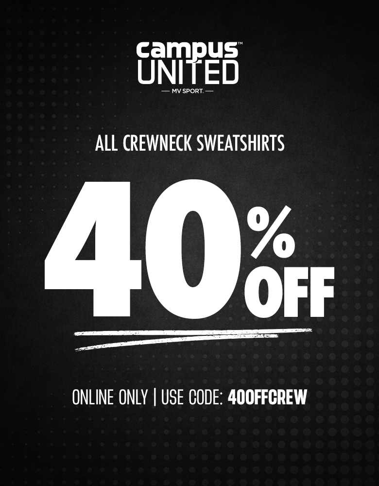Campus United all crewneck sweatshirts 40%Off. Online Only. Use code: 40OFFCREW