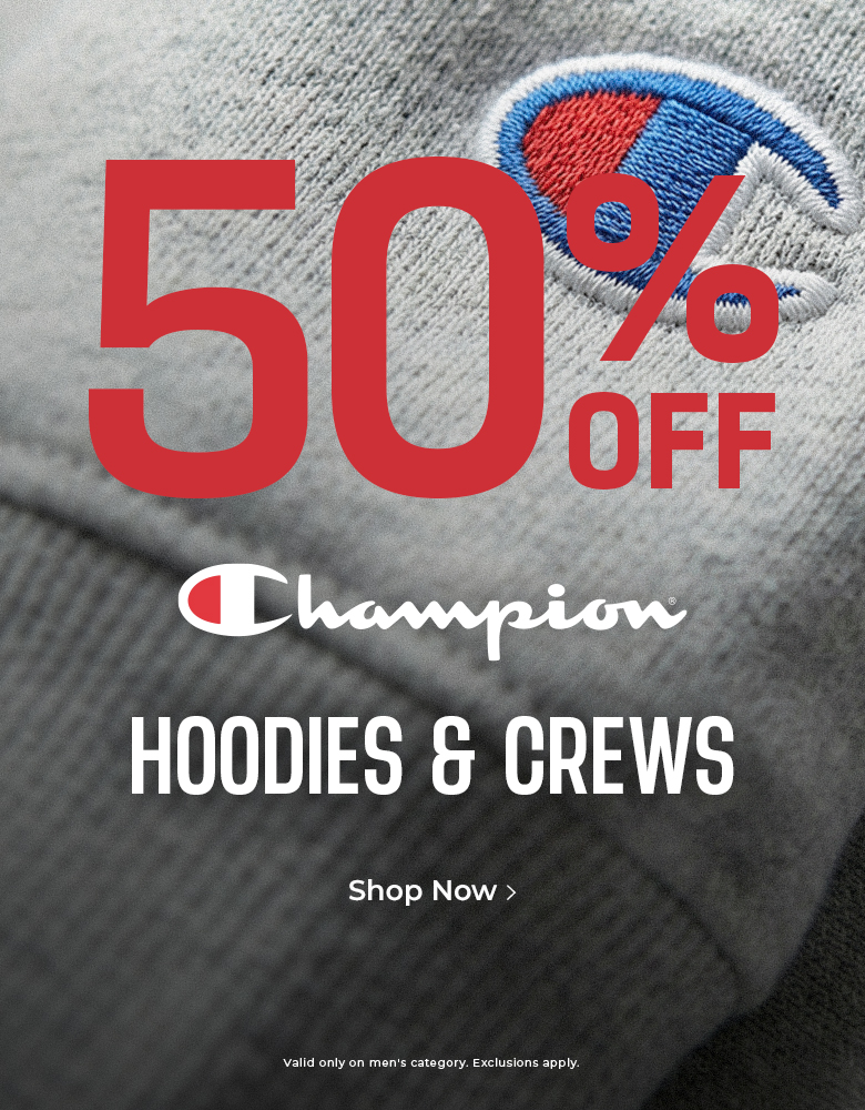 Champion Sale 50% off hoodies and crews
