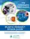 Condensed guide for specialized plastic product design, featuring key principles and best practices for effective design.