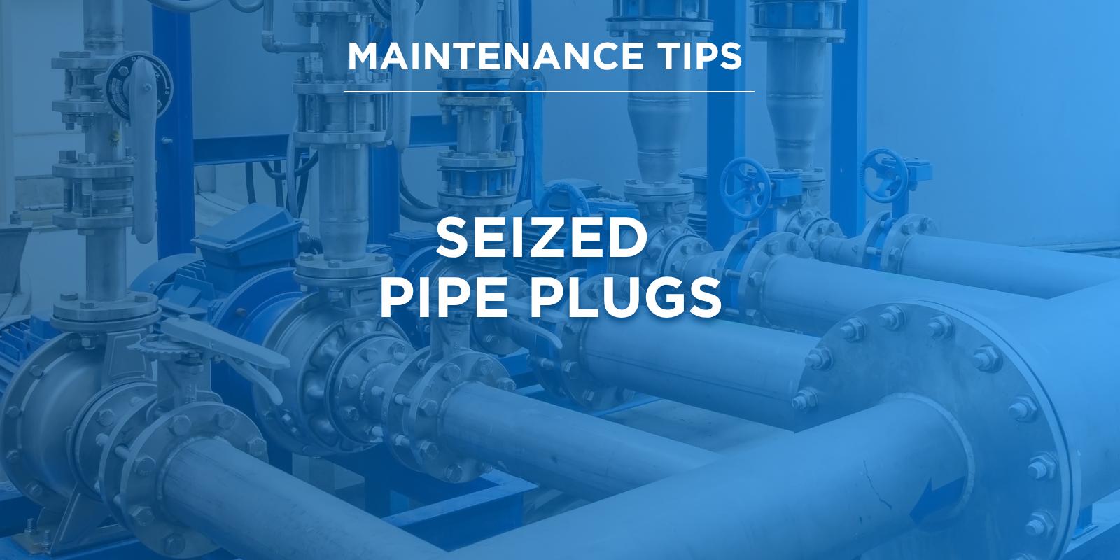 seized pipe plugs.png