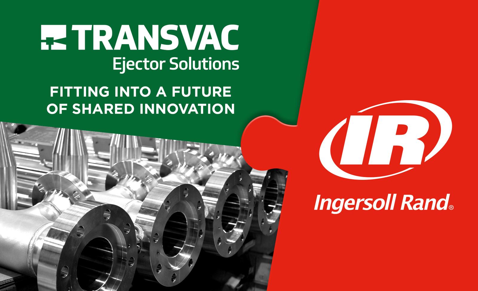 Transvac - ejector solutions joins Ingersoll Rand Family