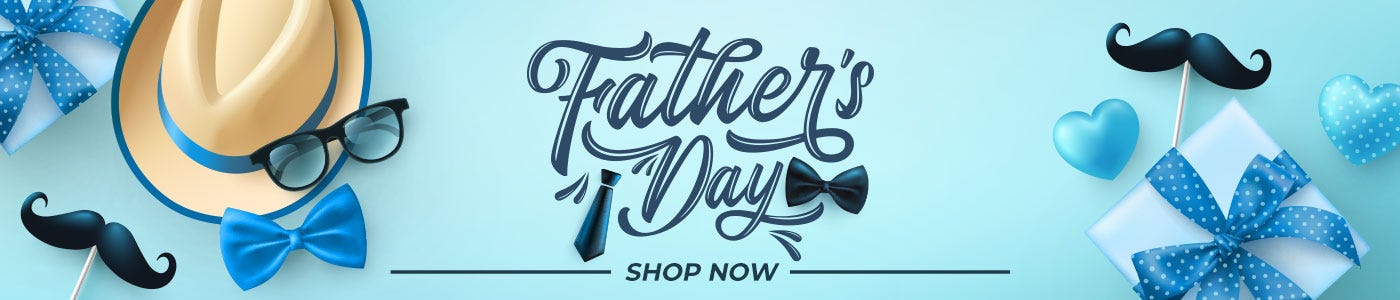 Father's Day Deals. Shop Now
