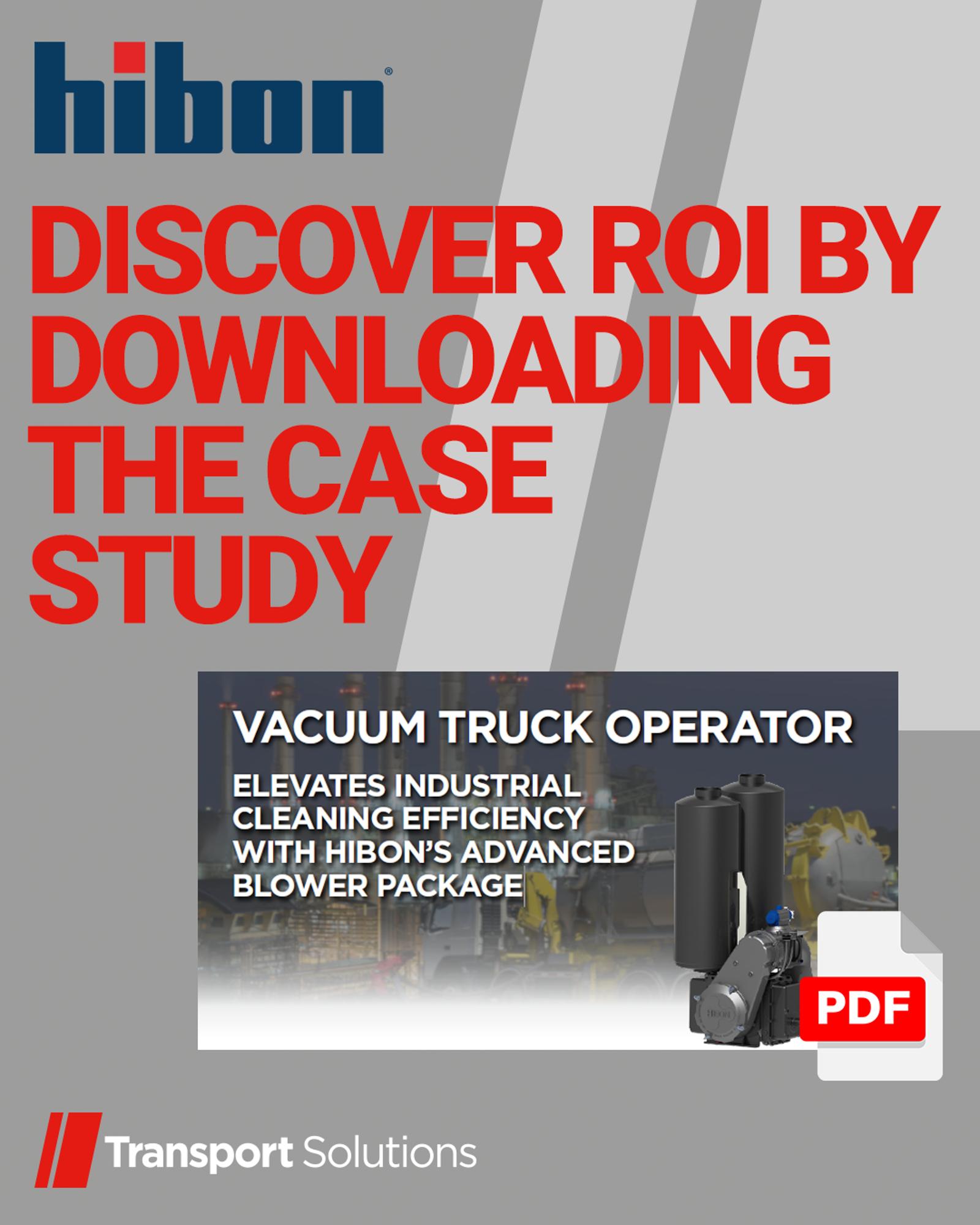 Hibon VACUUM TRUCK OPERATOR ELEVATES INDUSTRIAL CLEANING EFFICIENCY WITH HIBON’S ADVANCED BLOWER PACKAGE