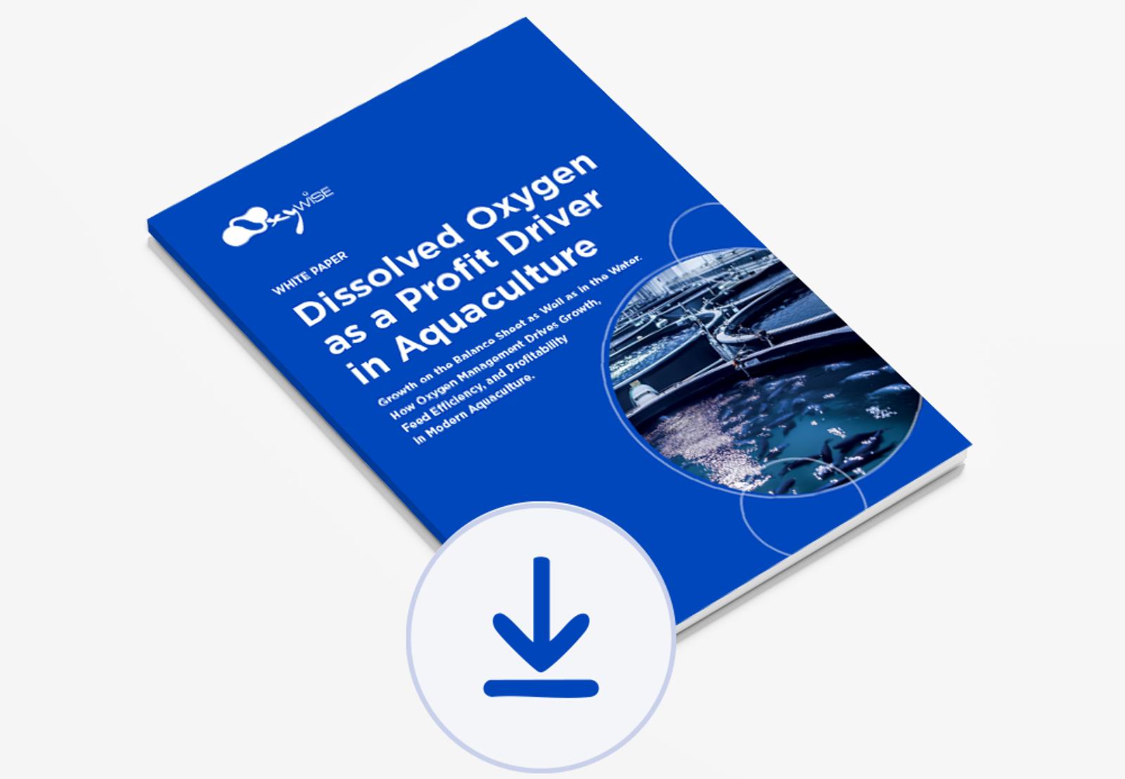 Oxywise white paper about dissolved oxygen management, fish performance, oxygen supply, and profitability in aquaculture.