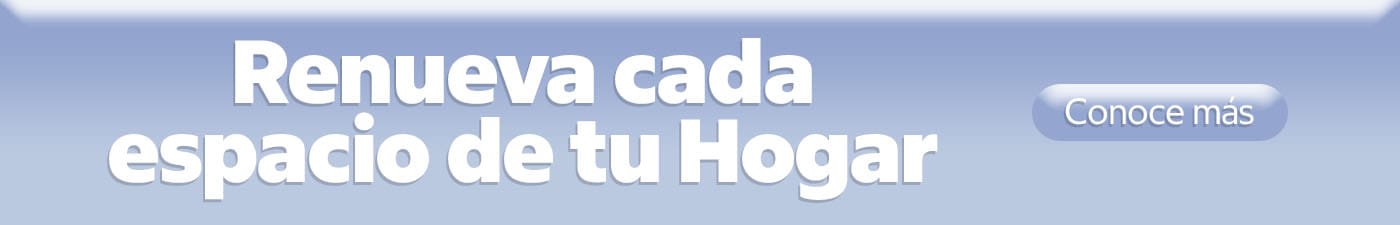 Renueva cada espacio de tu hogar