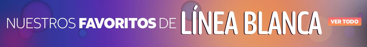 Nuestros Favoritos Línea Blanca