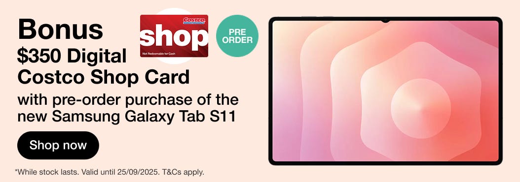 Bonus $350 Digital  Costco Shop Card with pre-order purchase of the new Samsung Galaxy Tab S11