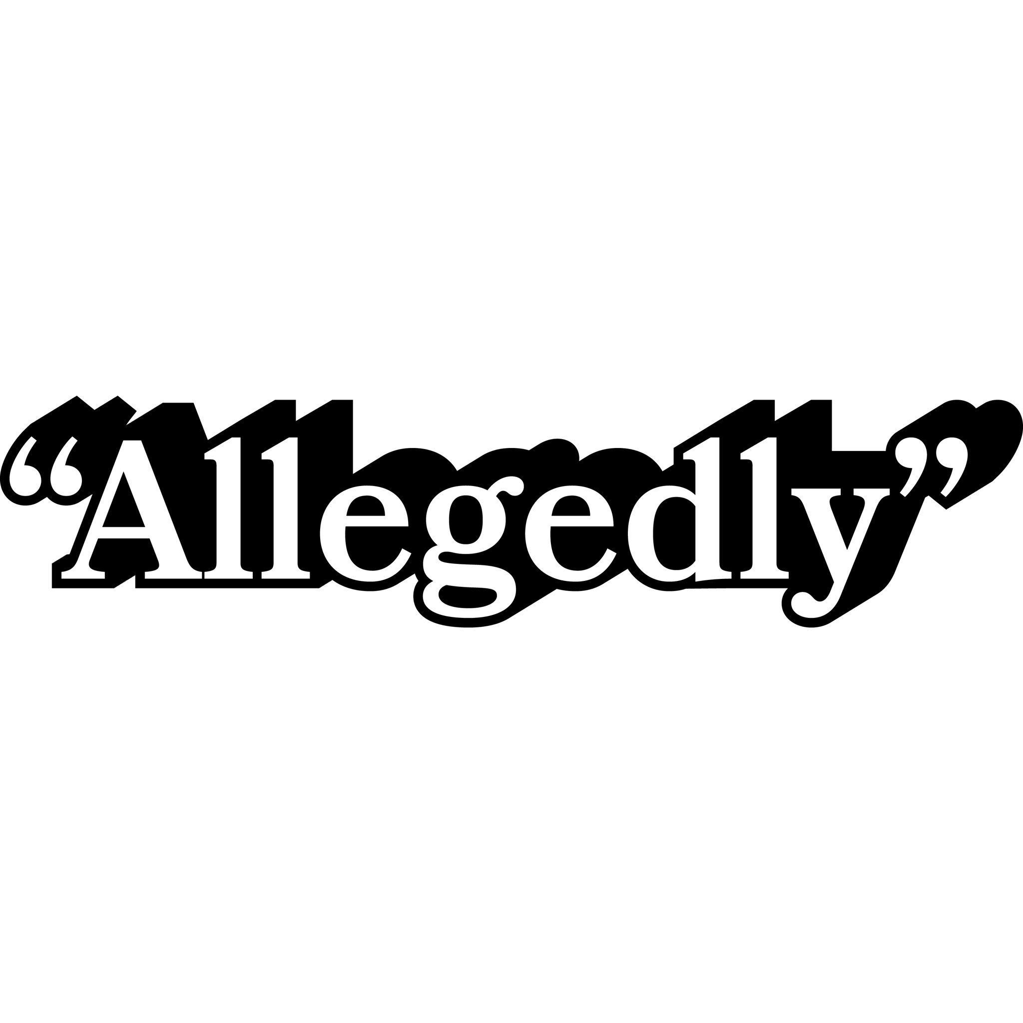 Allegedly