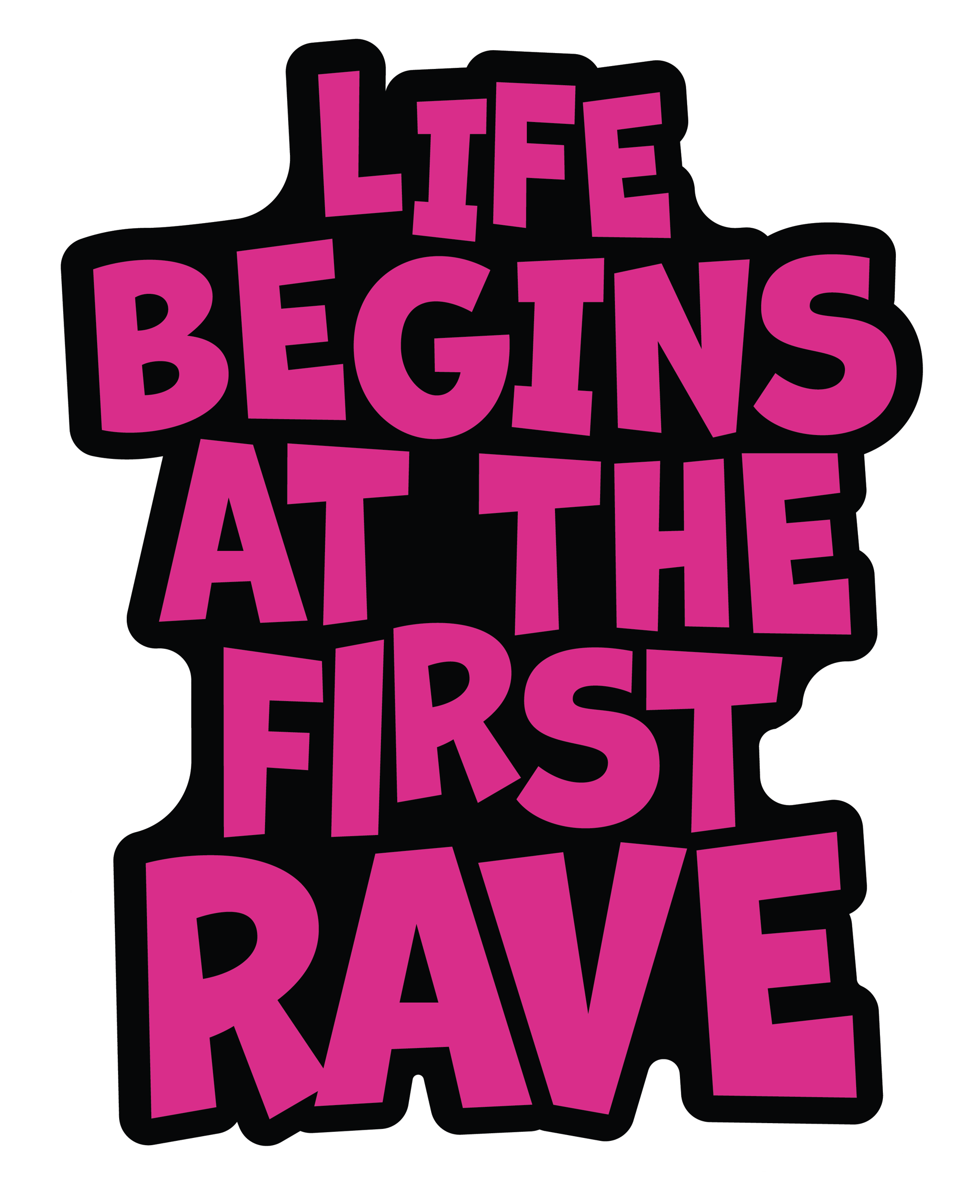 Life Begins At The First Rave