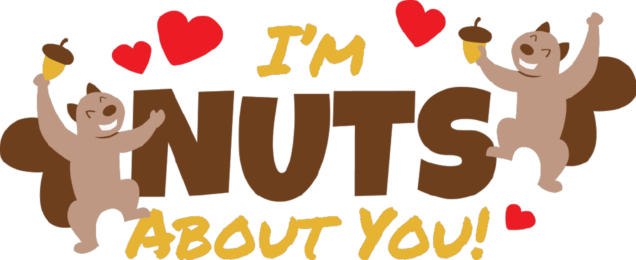 I'm Nuts About You
