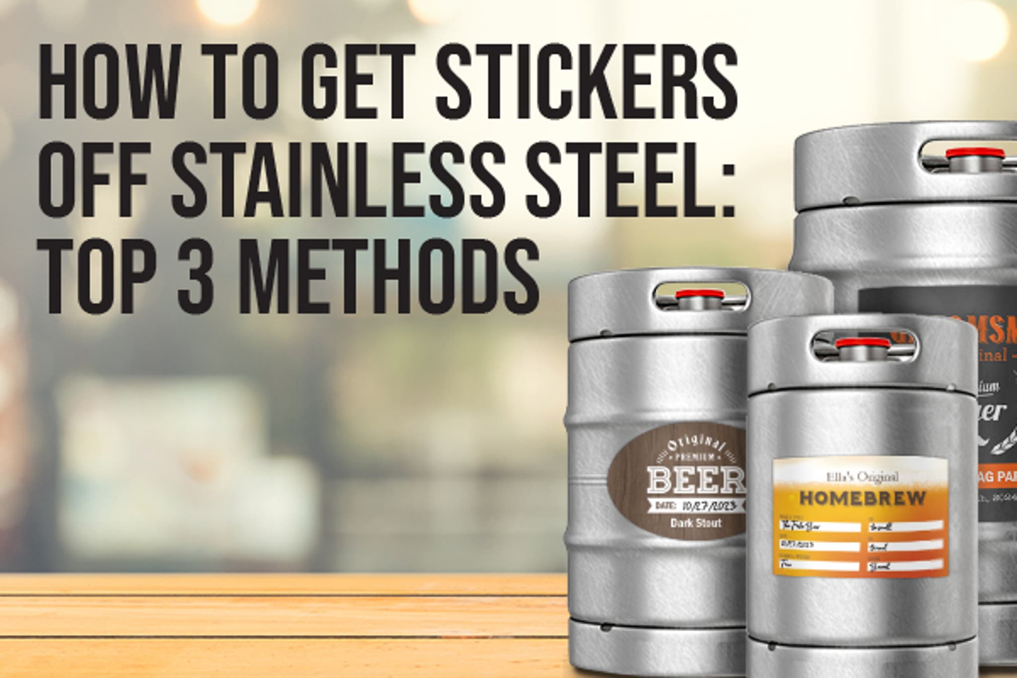 How to Get Stickers Off Stainless Steel: Top 3 Methods