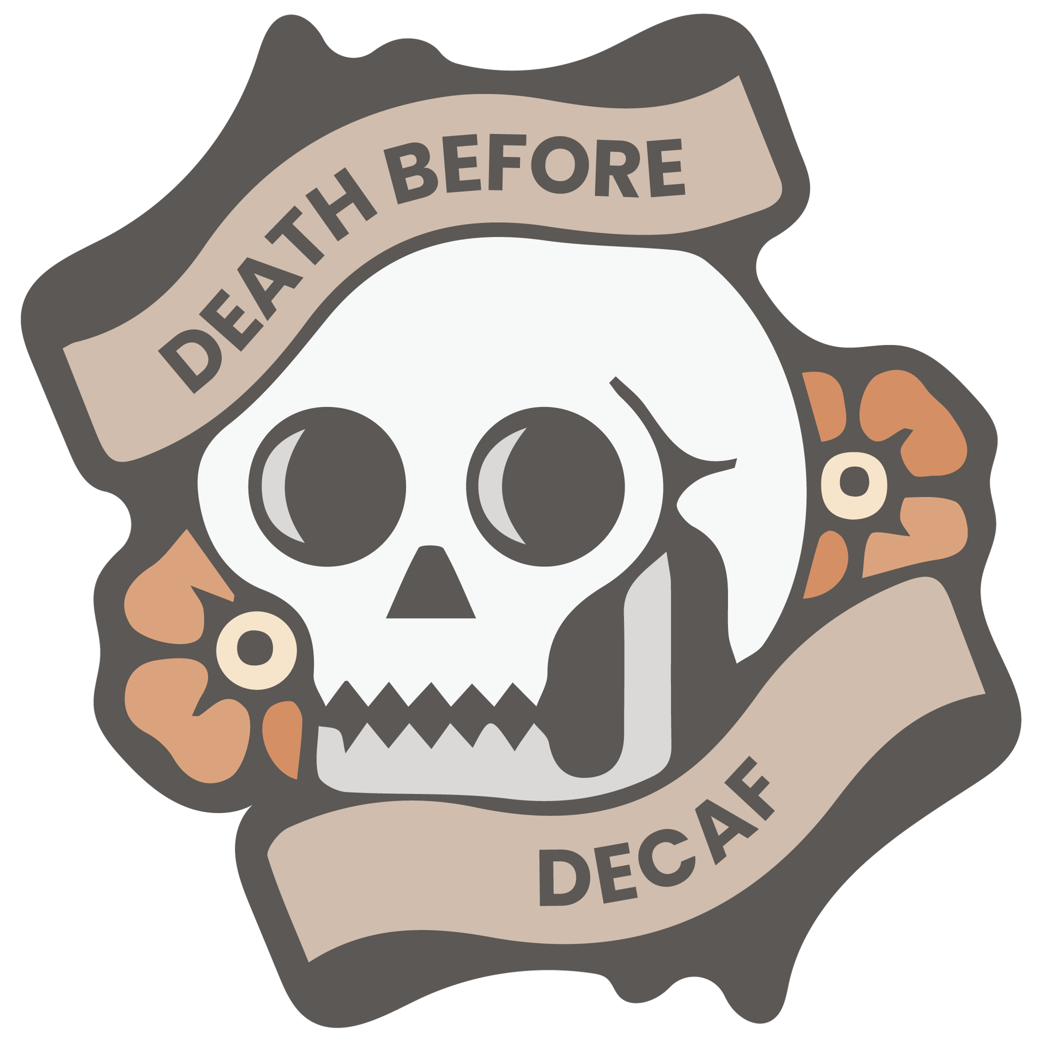 Death Before Decaf Floral