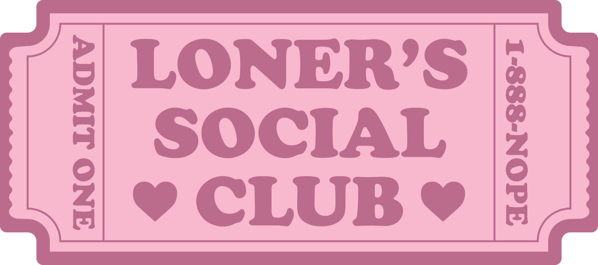 Loners Social Club Ticket
