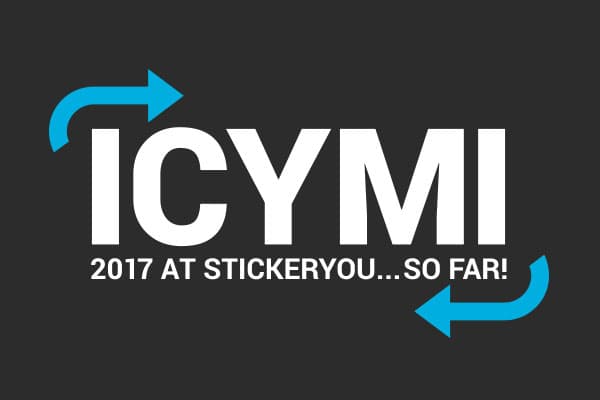 ICYMI: 2017 at StickerYou... So Far!