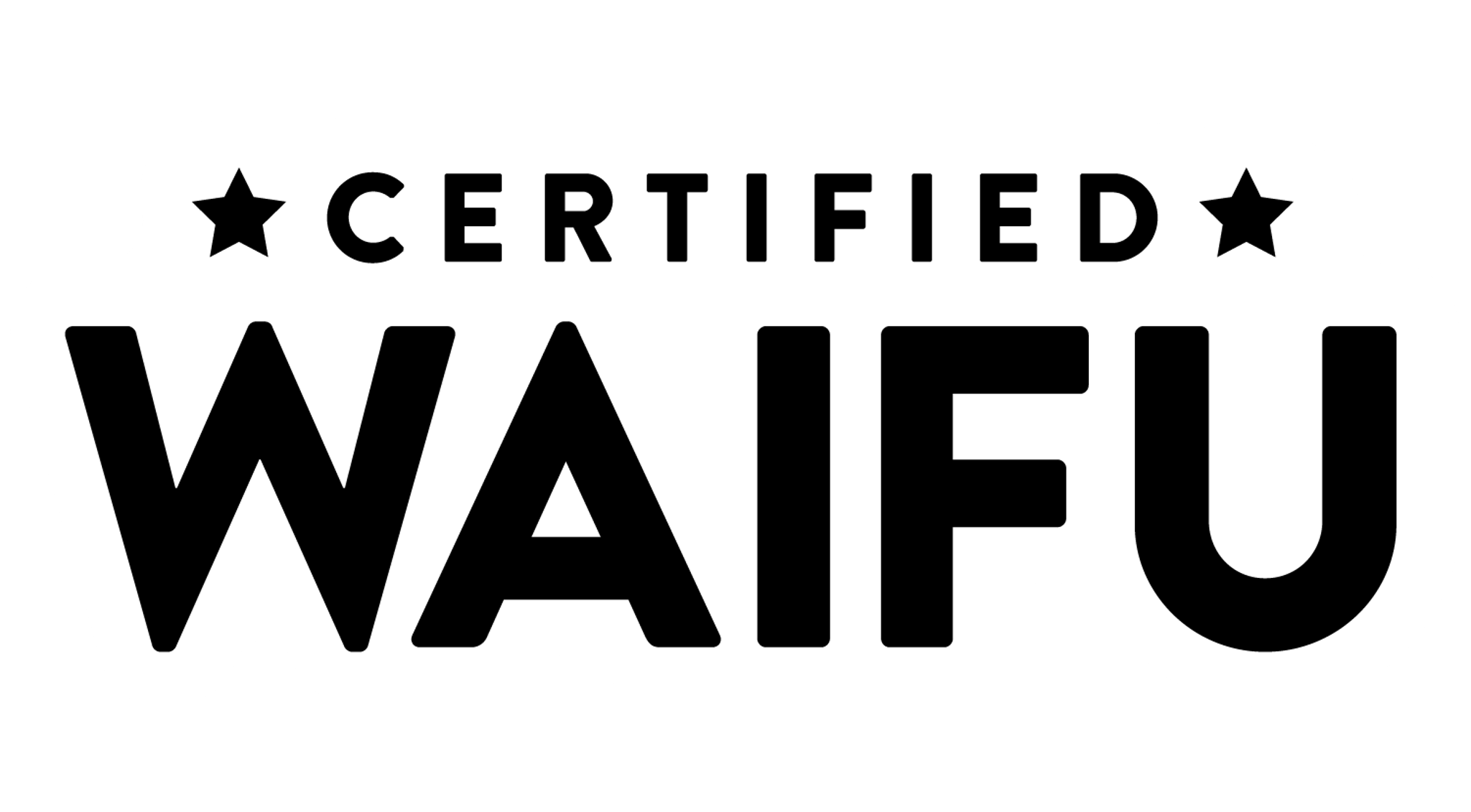 Certified Waifu