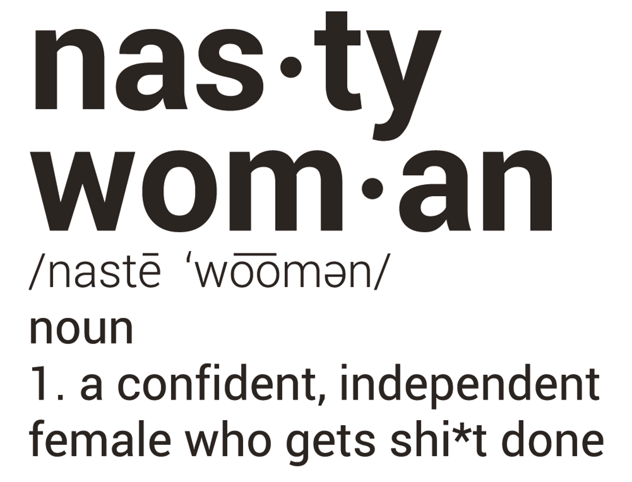 SY Nasty Woman
