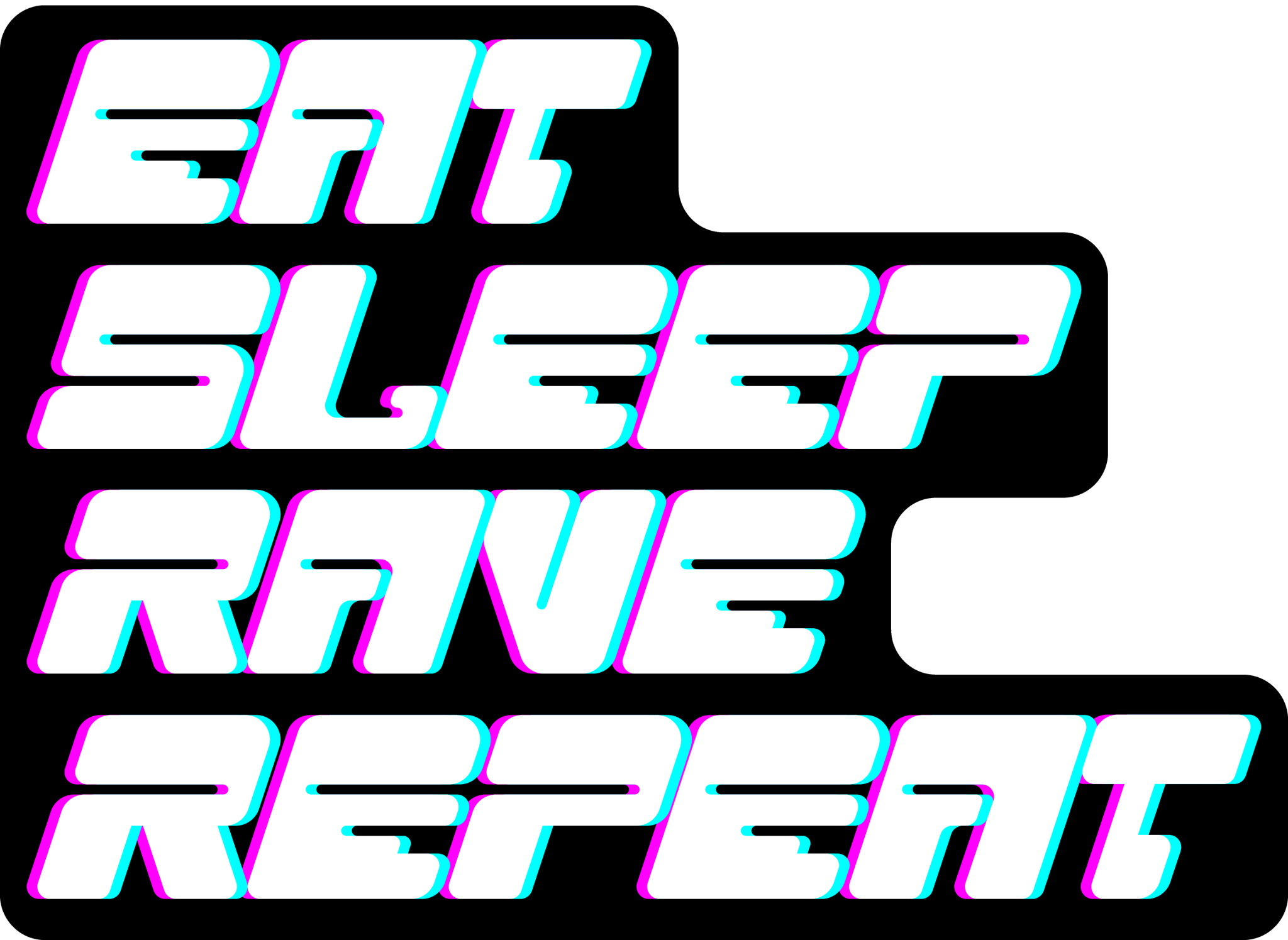 Eat Sleep Rave Repeat
