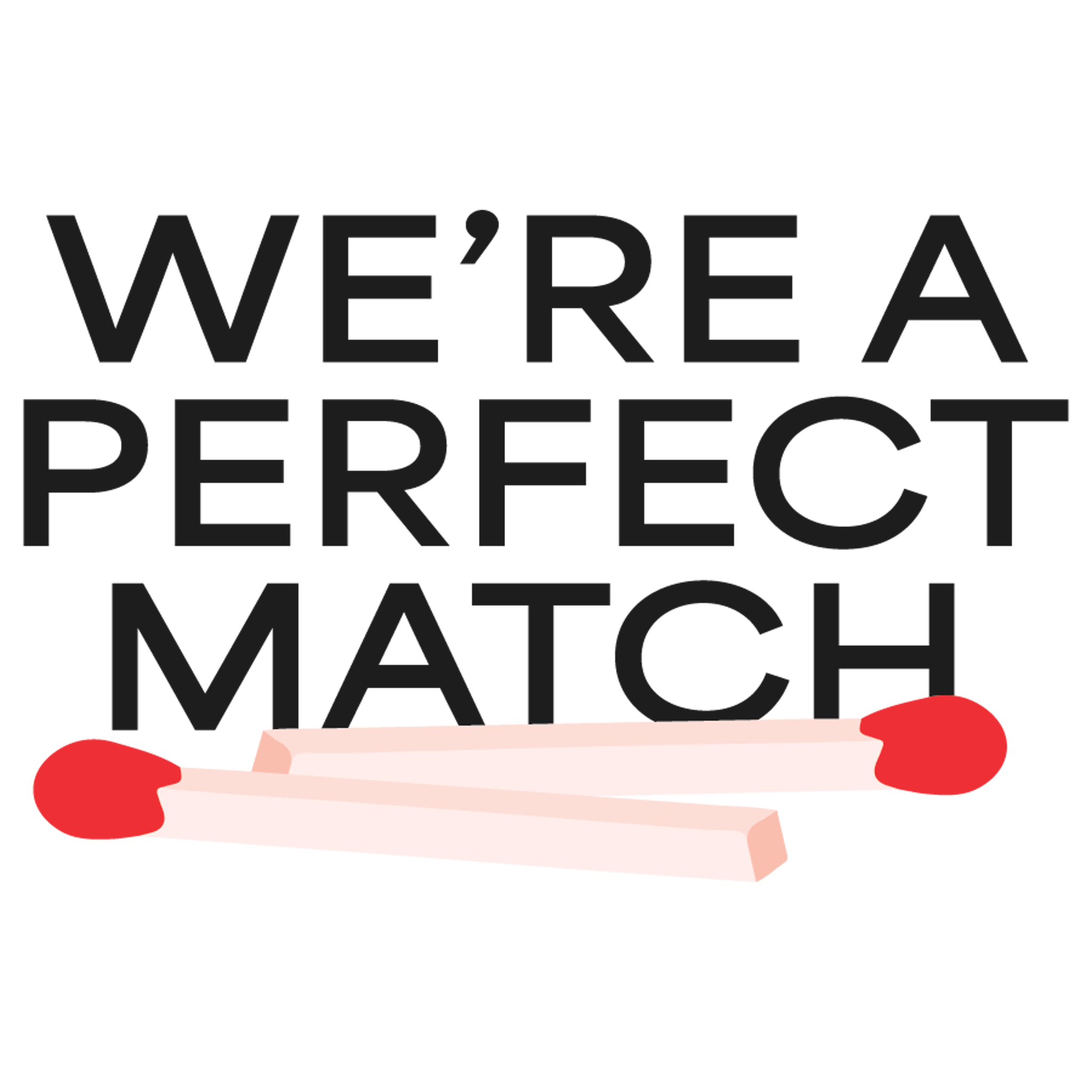 We're A Perfect Match