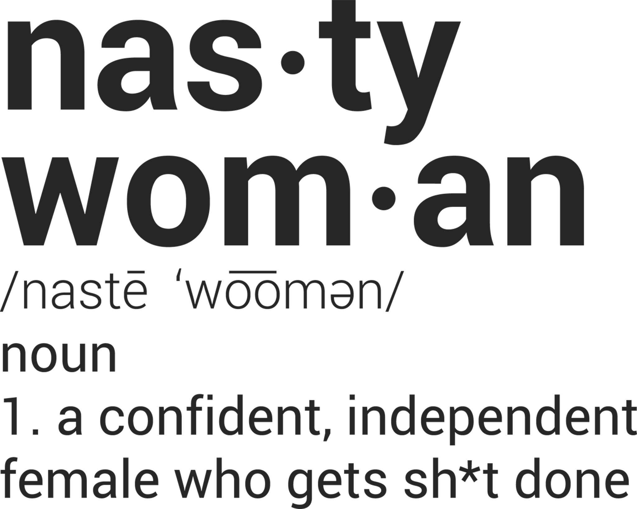 Nasty Woman Definition