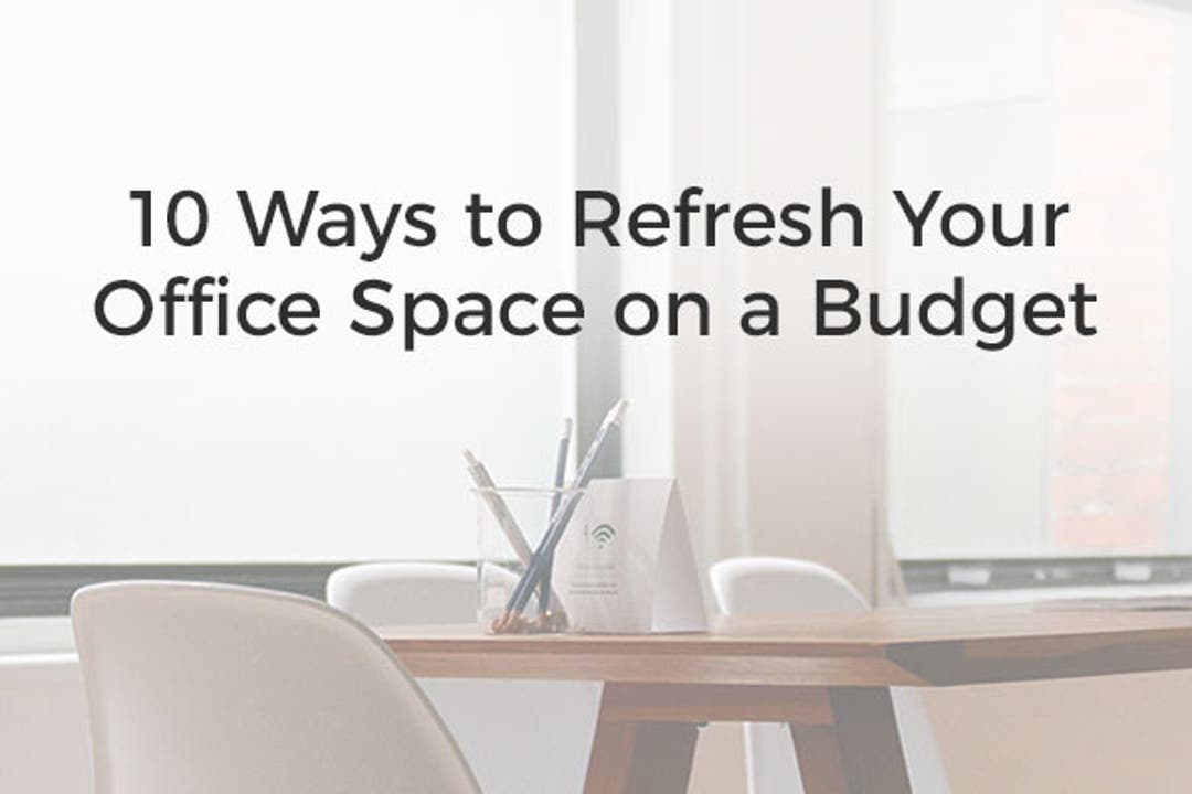 10 Ways to Refresh Your Office Space on Budget