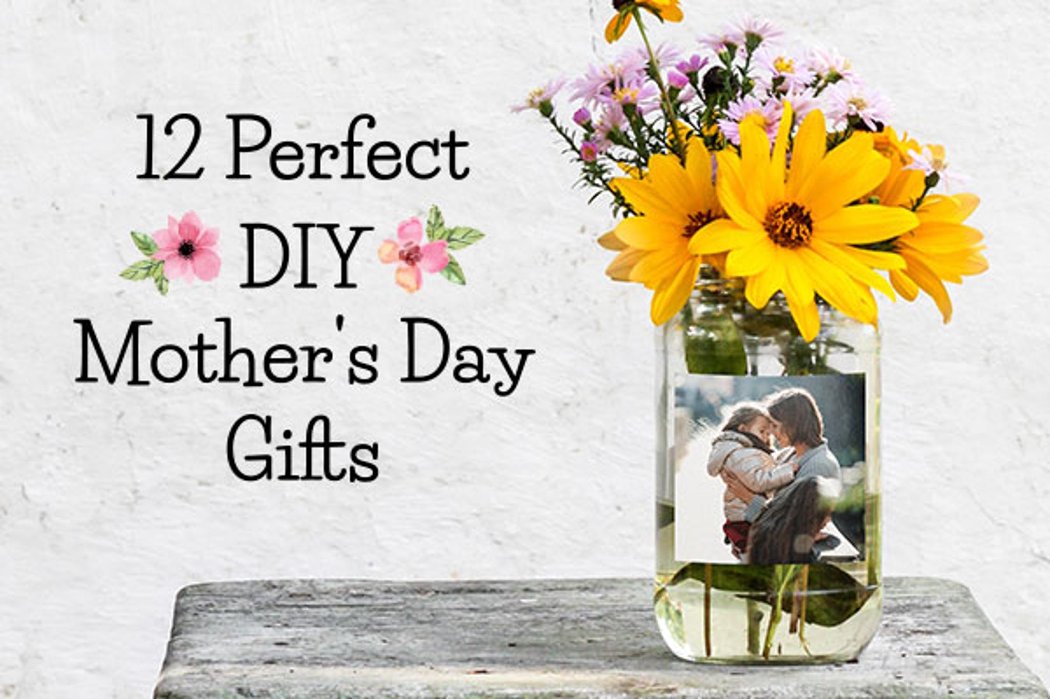 12 Perfect DIY Mother's Day GiftsMy Frugal Adventure