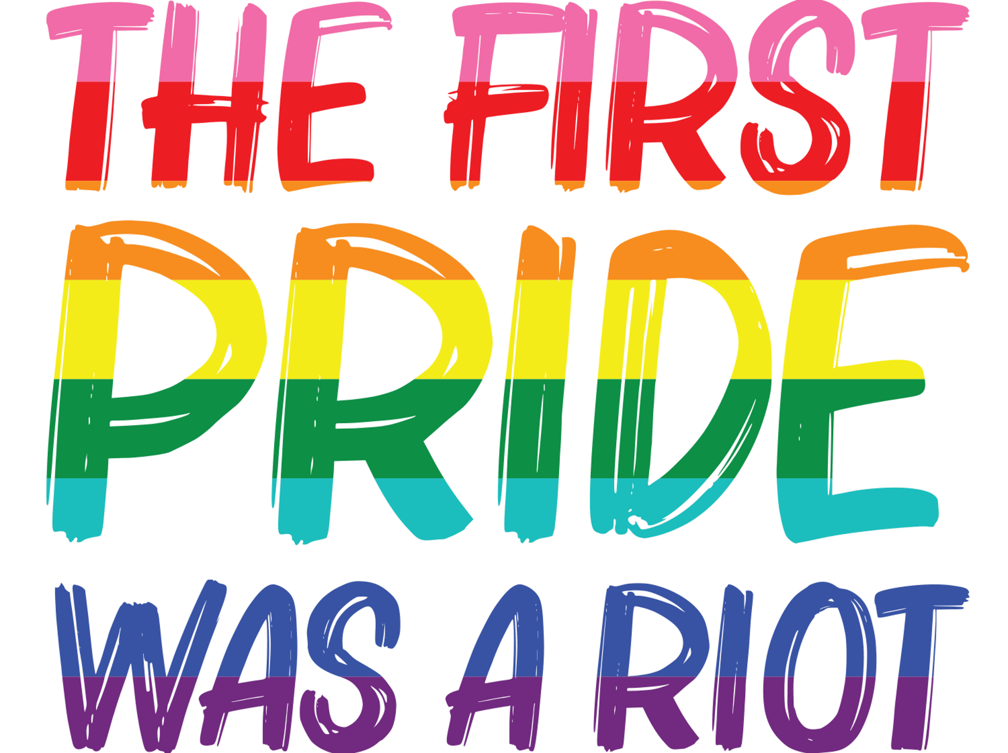 The First Pride Was A Riot Rainbow