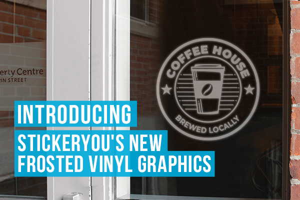 Introducing StickerYou's Frosted Vinyl Graphics