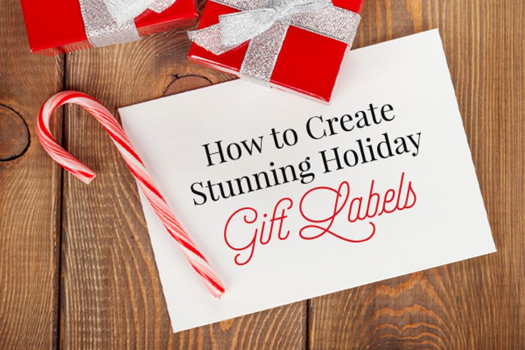 How to Create Stunning Holiday Gift Labels