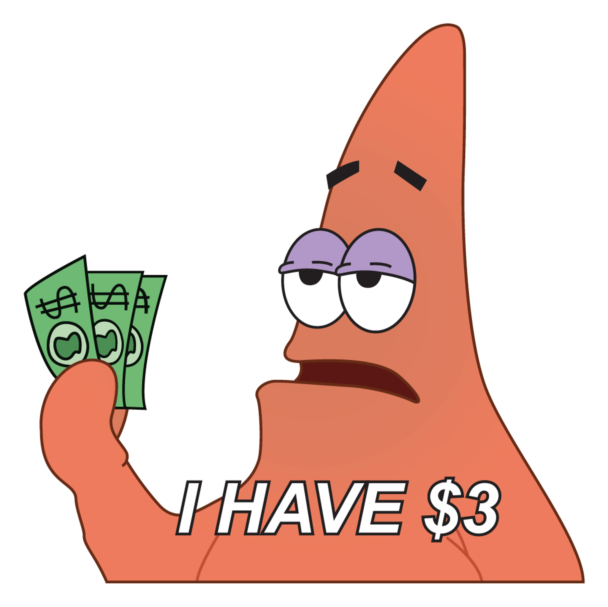 I Have $3 Funny Patrick Star