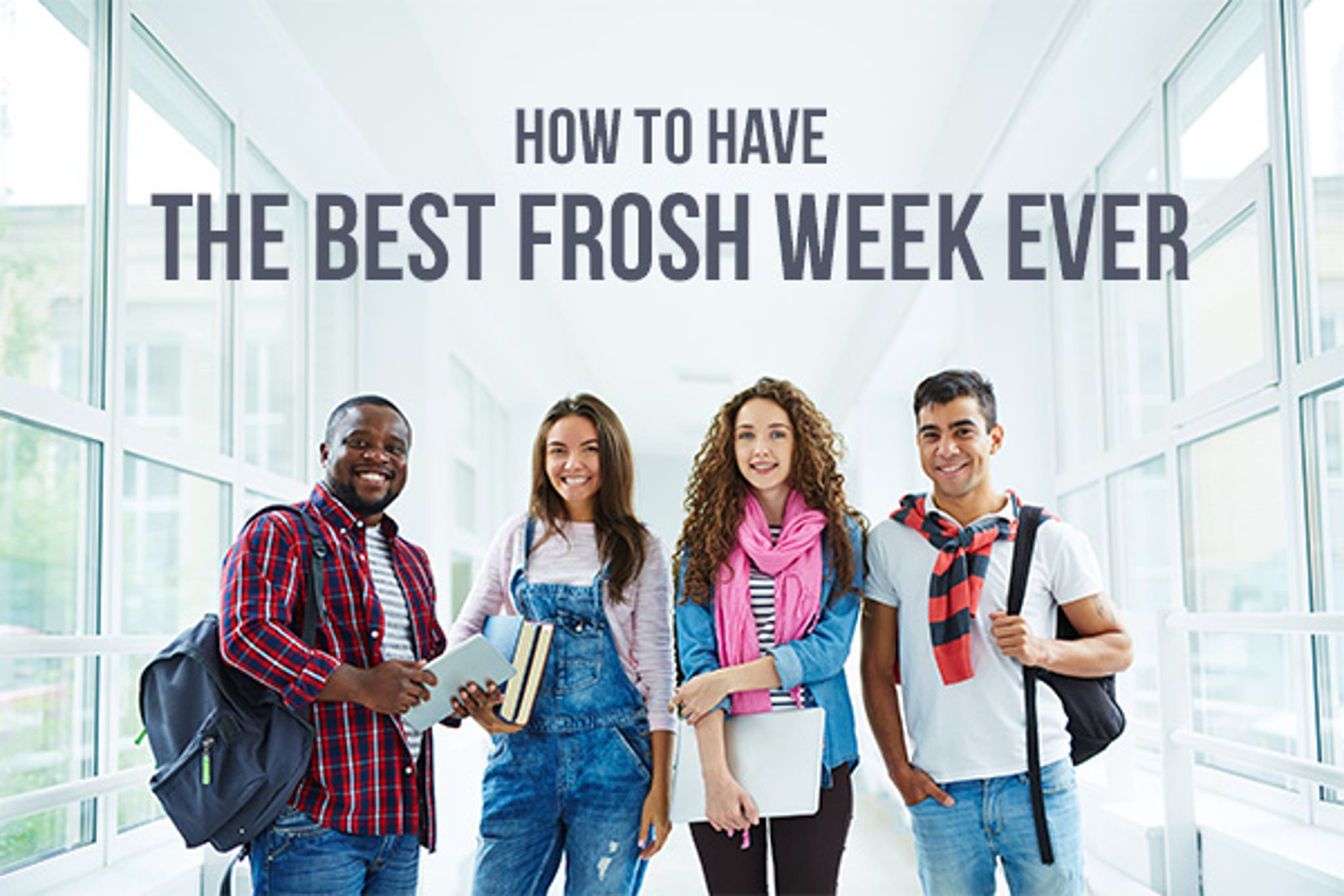 How to Have the Best Frosh Week Ever