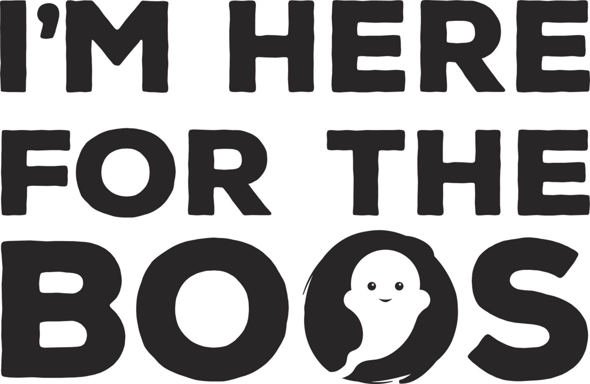 I'm Here For The Boos