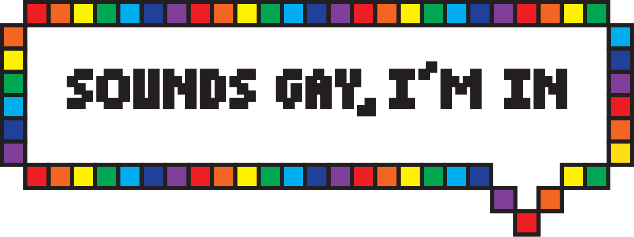 Sounds Gay I'm In