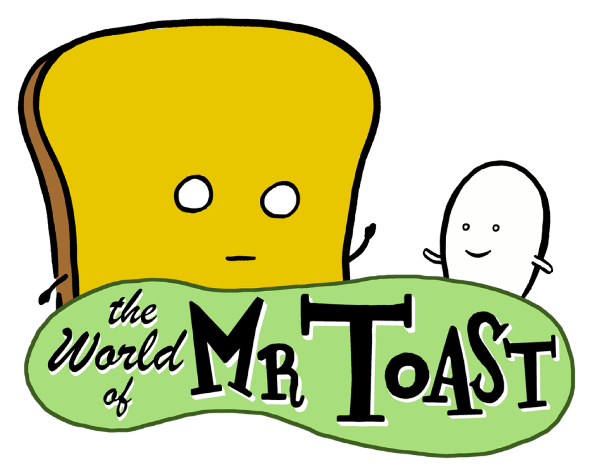 World of Mr. Toast