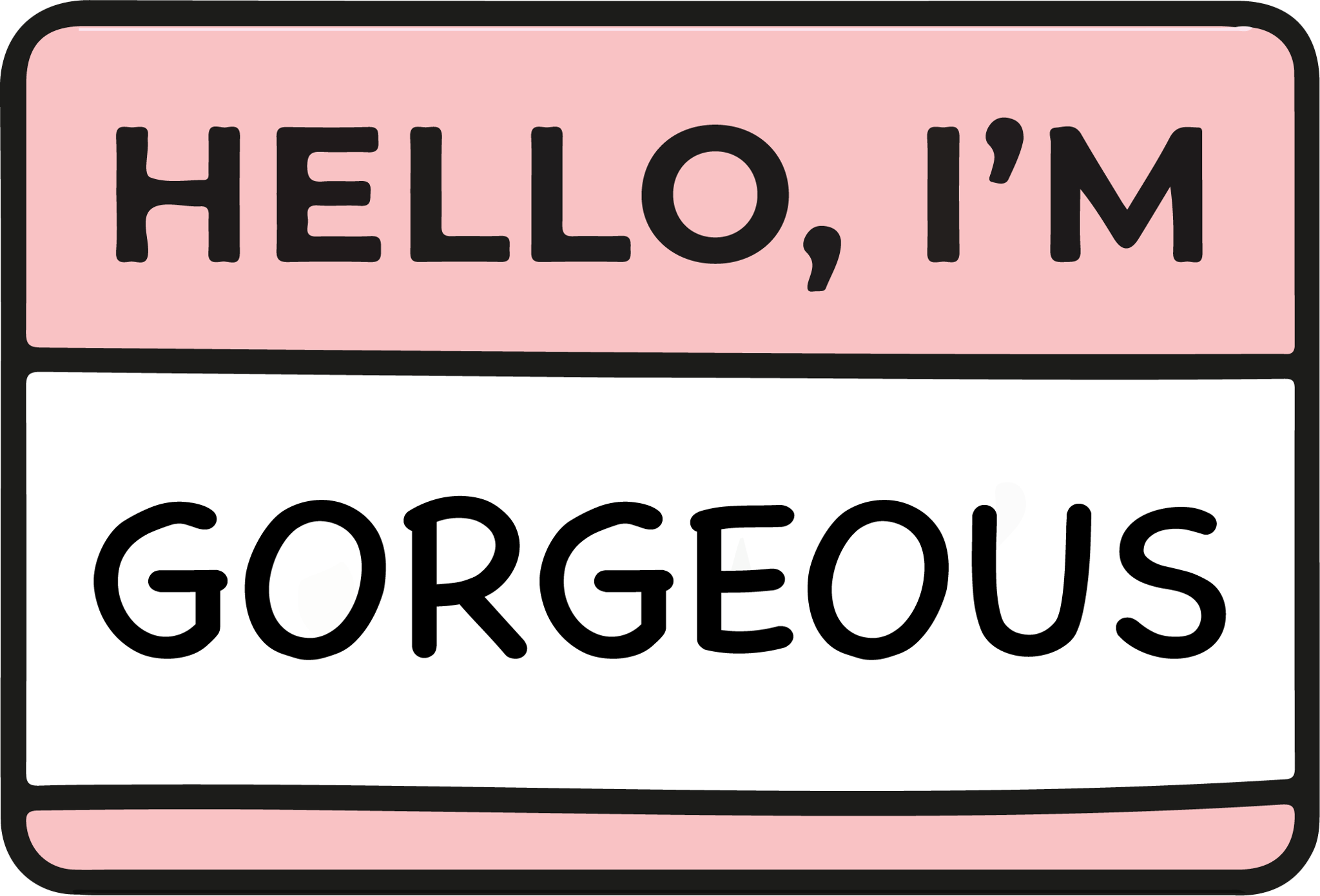Hello, Im Gorgeous