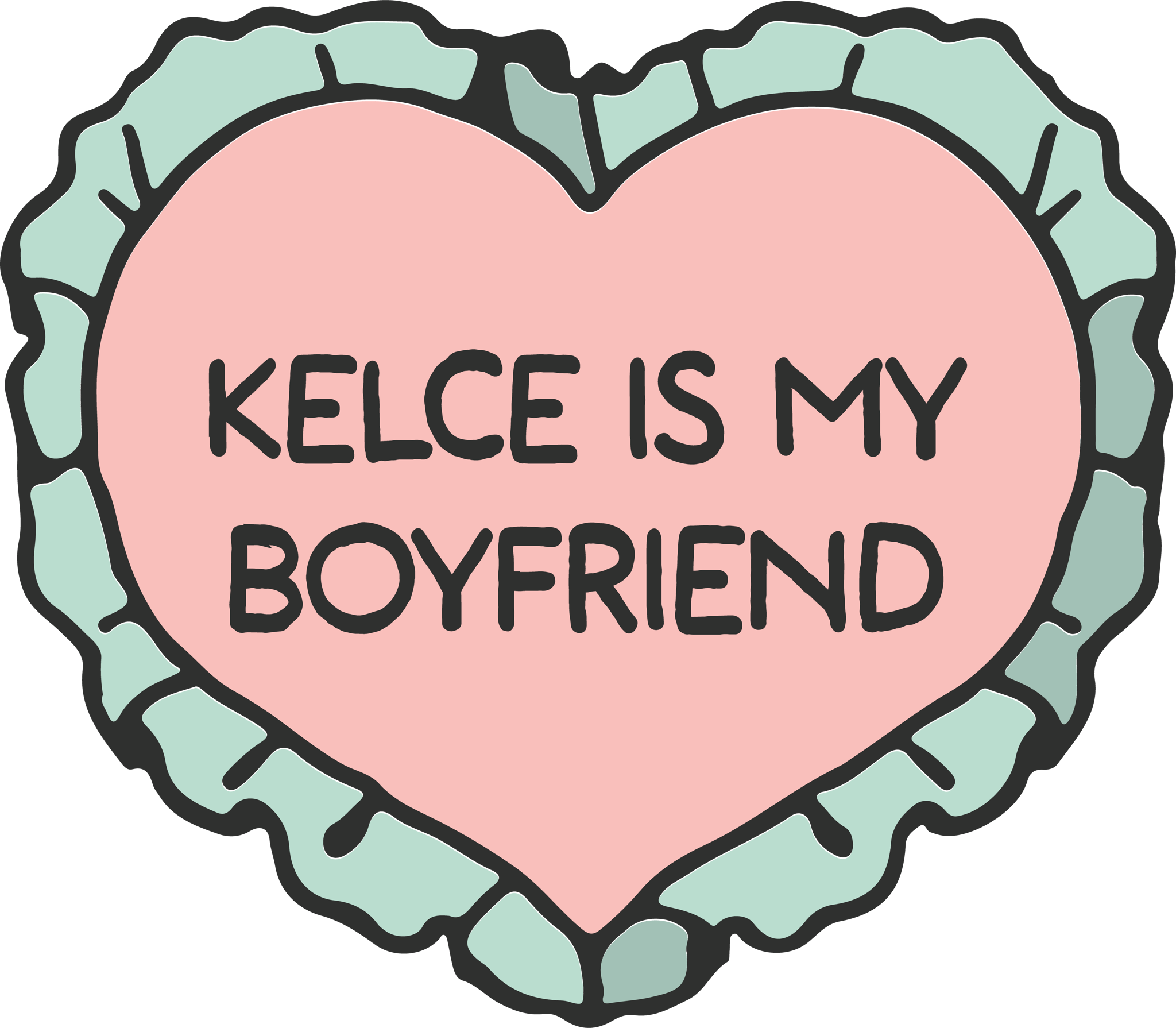 Taylor Swift Kelce Is My Boyfriend