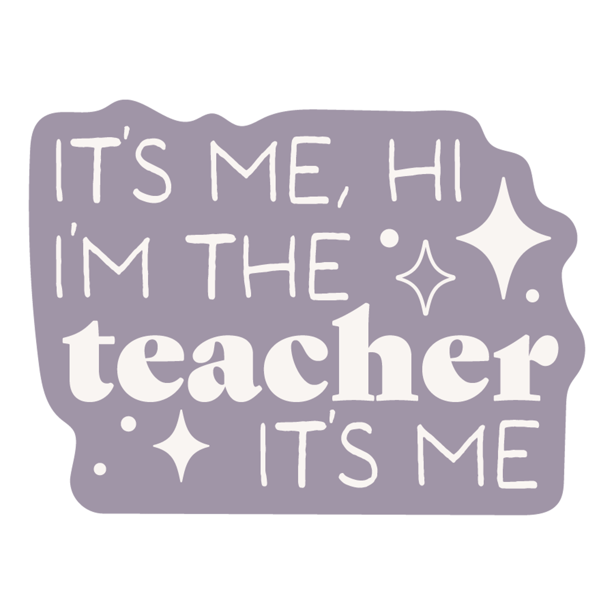 School It is Me, Hi I am the Teacher It is Me