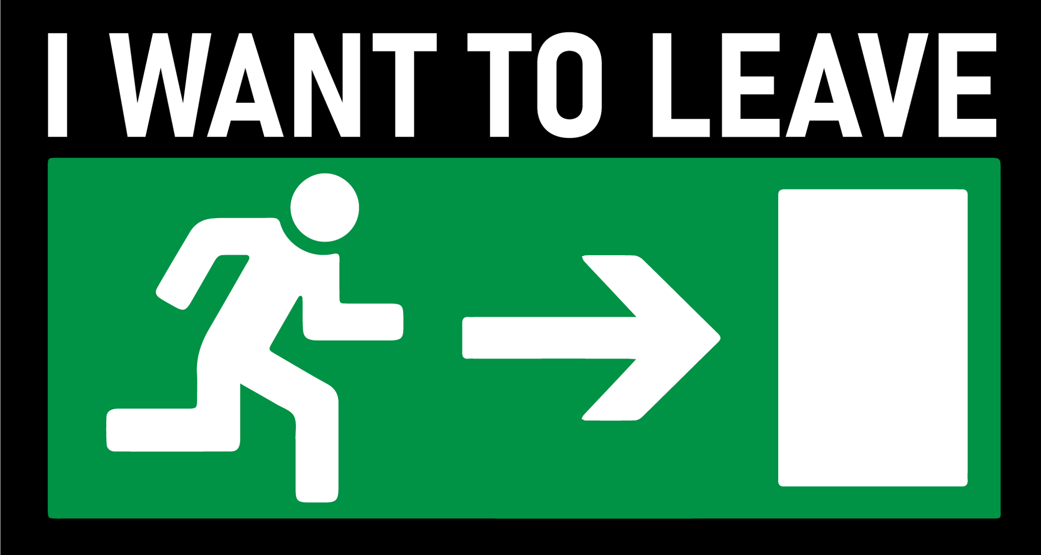 I Want To Leave