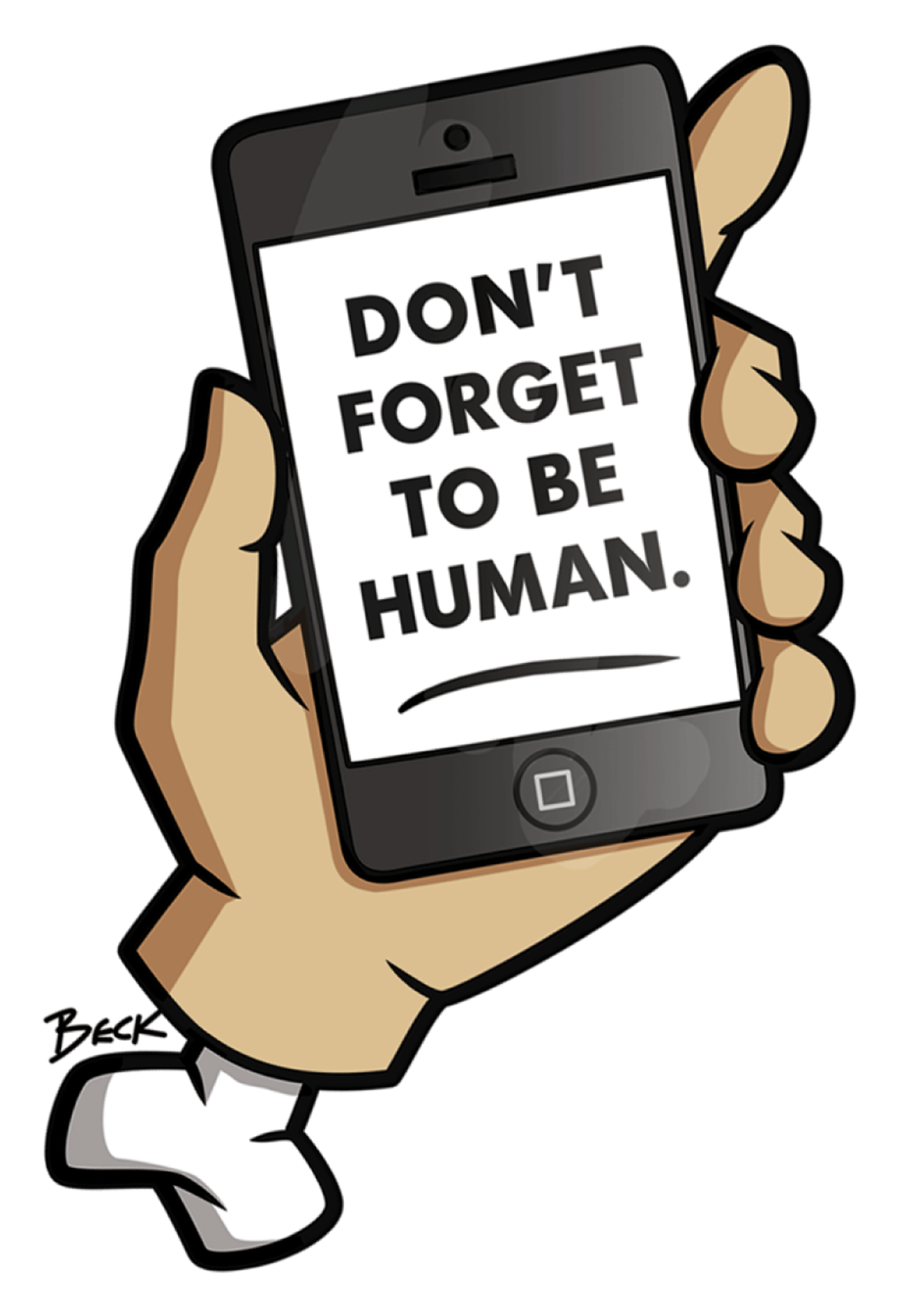 Don't Forget to be Human