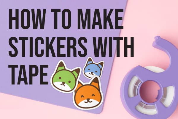How To Make Stickers With Tape