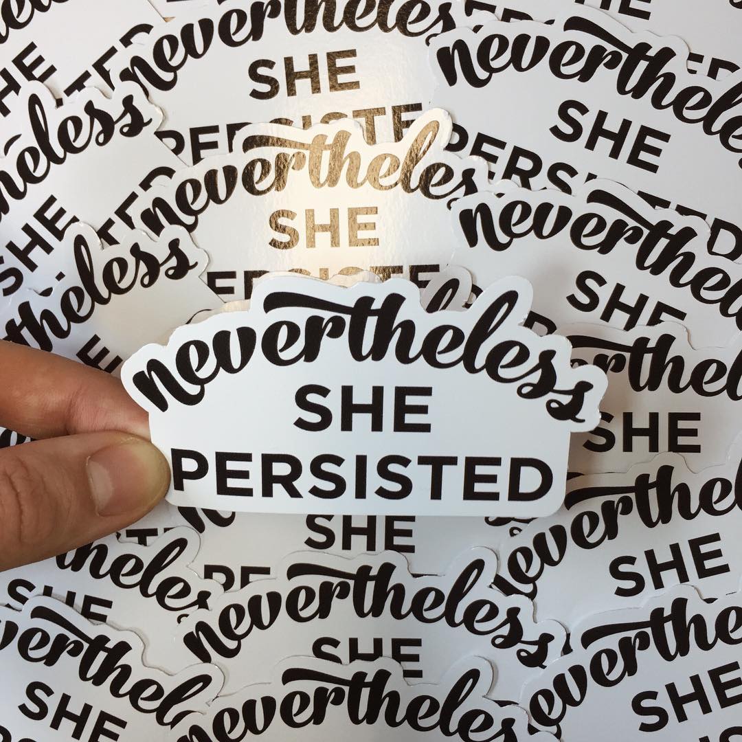 Nevertheless she persisted feminist stickers