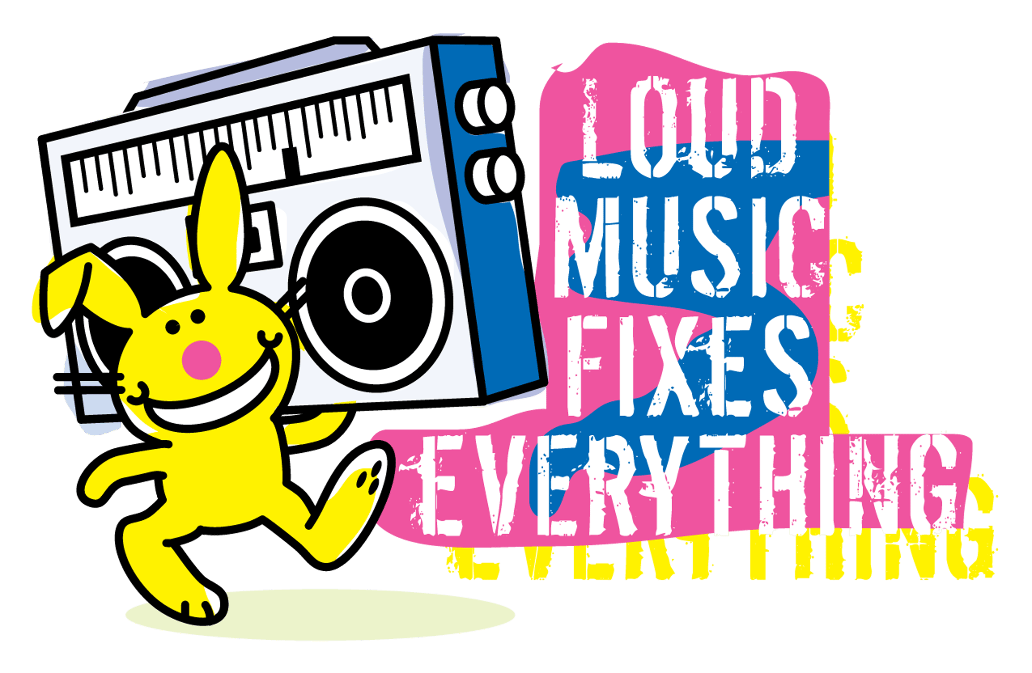 Loud Music Fixes Everything