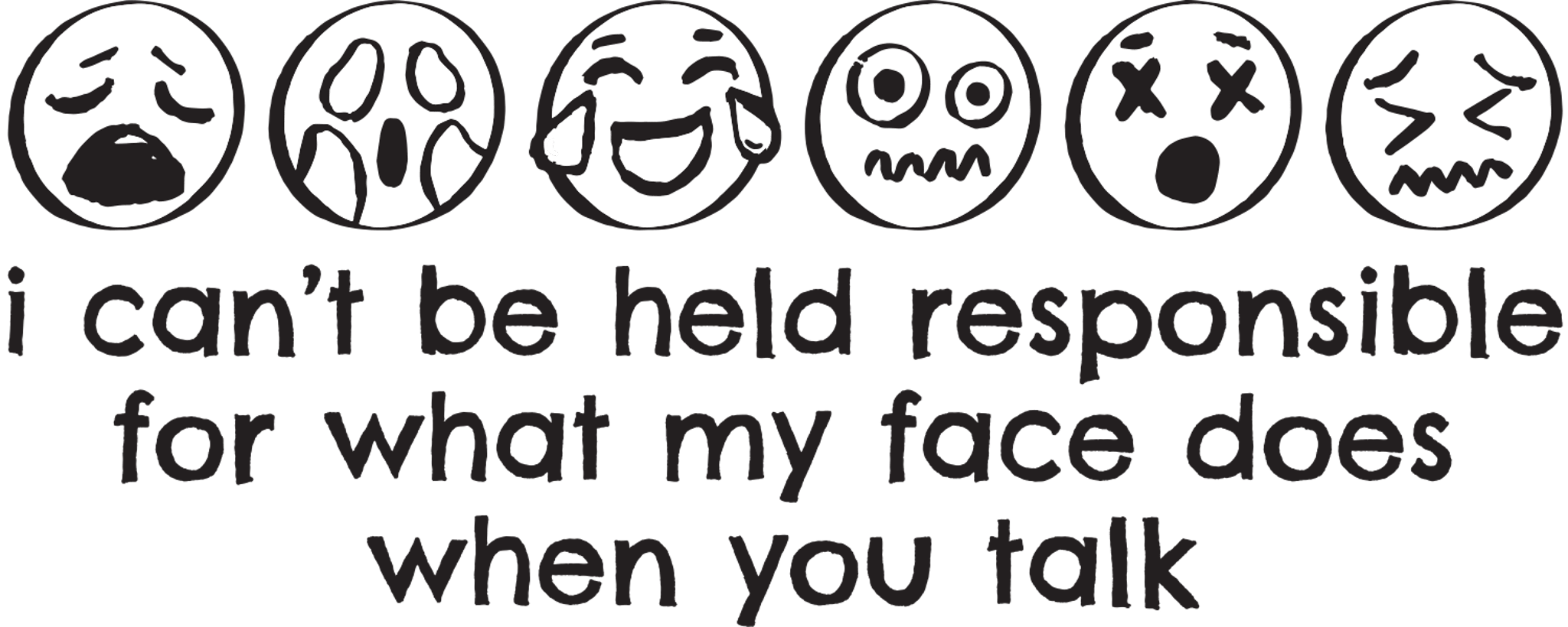 My Face When You Talk