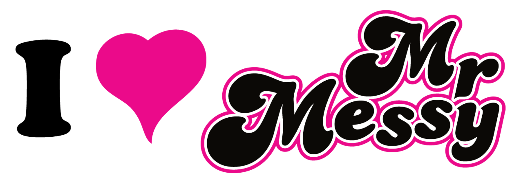 I Love Mr. Messy Script Heart