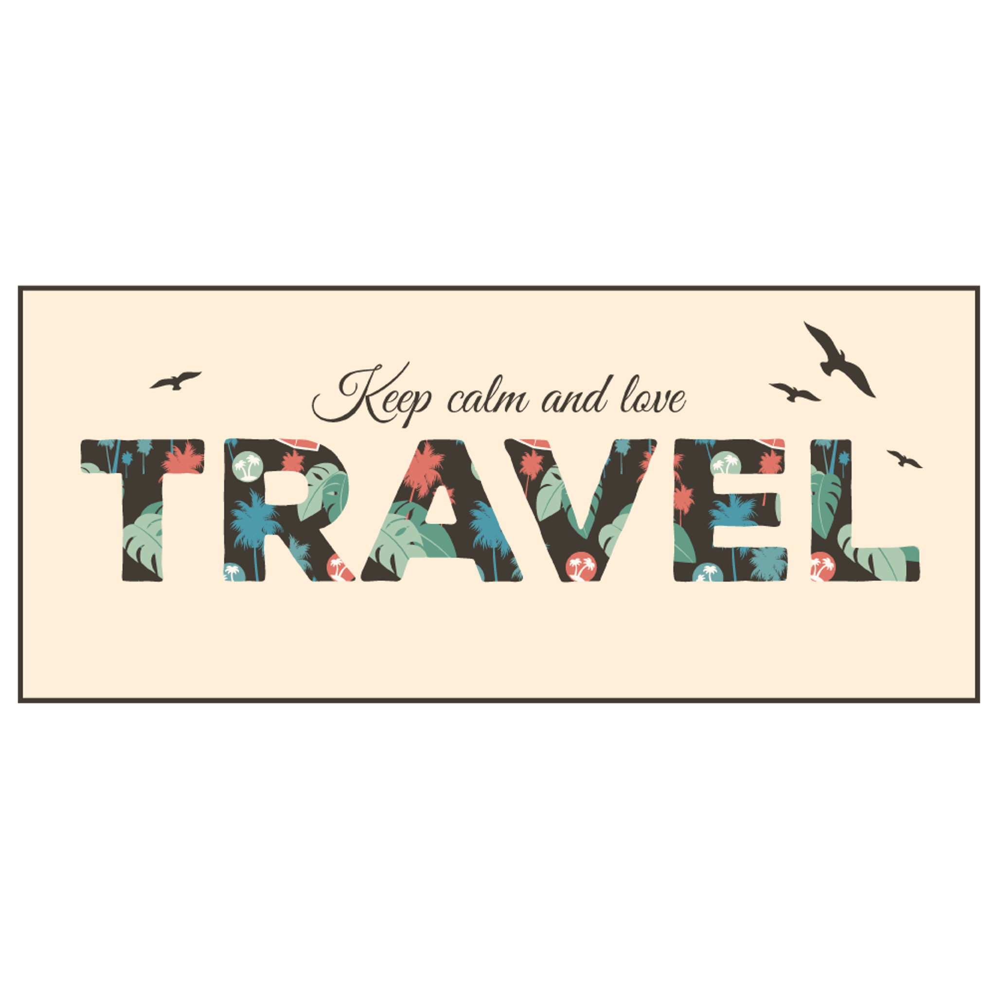 Keep Calm, Travel