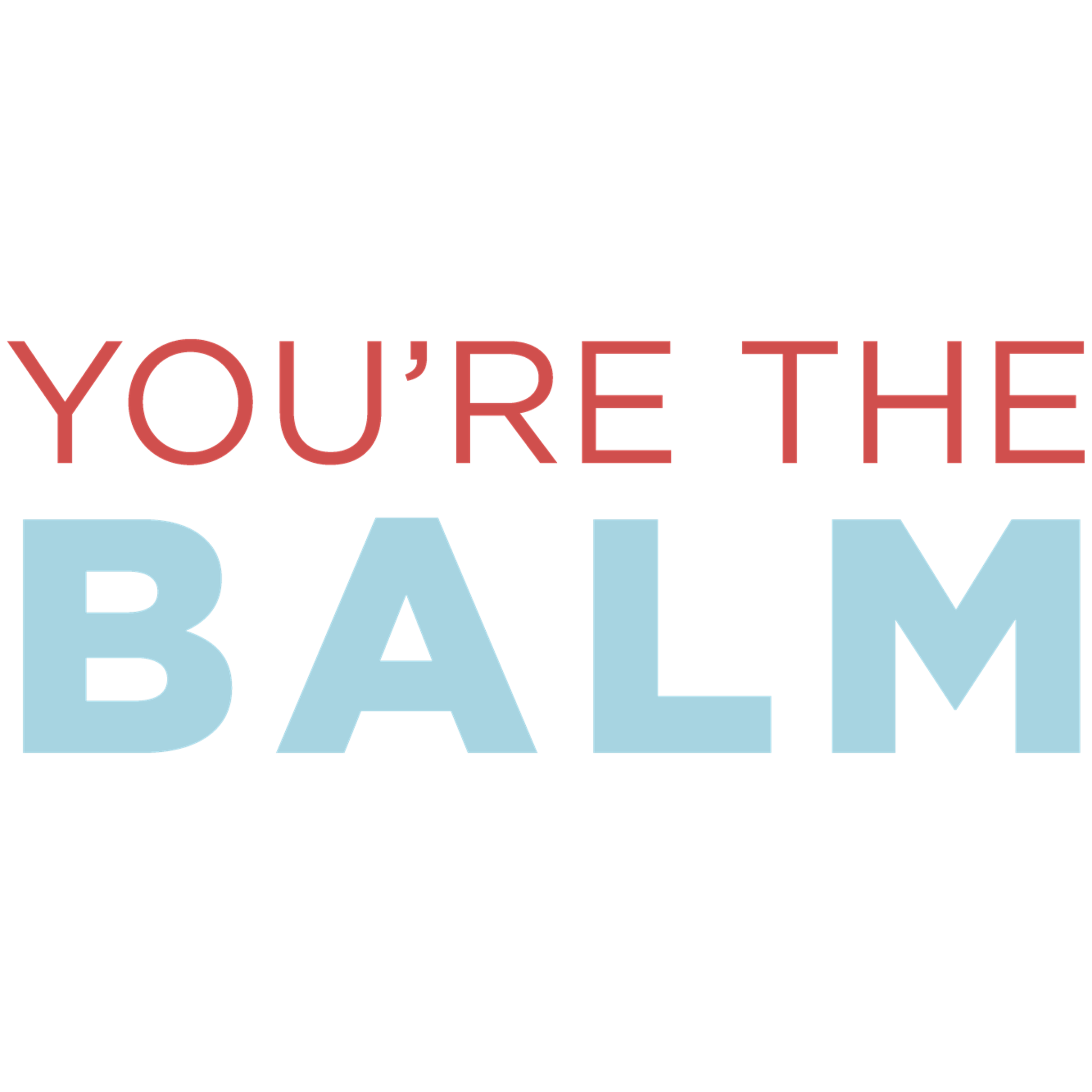 Valentines You Are The Balm
