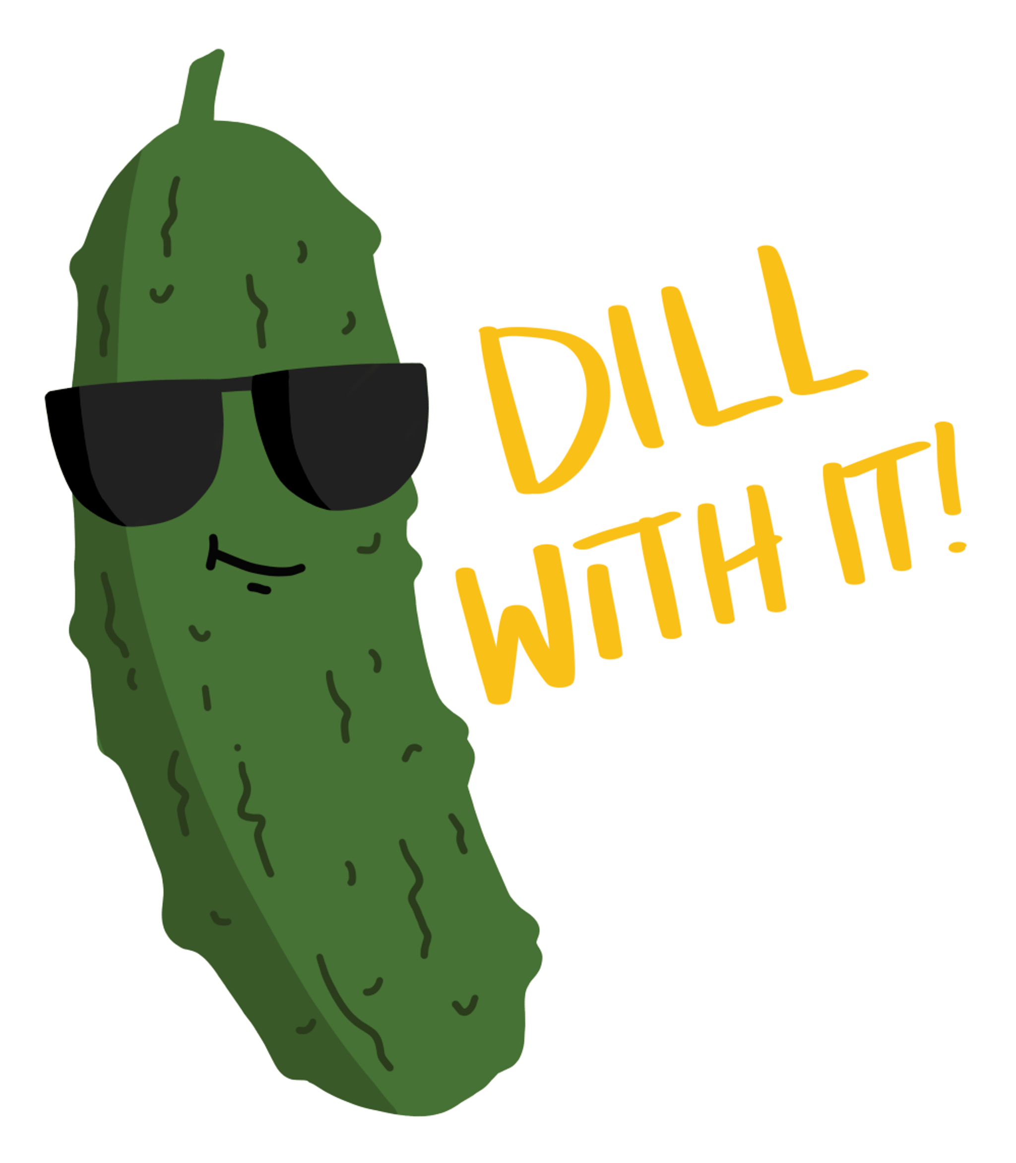 Funny Pickle Dill With It