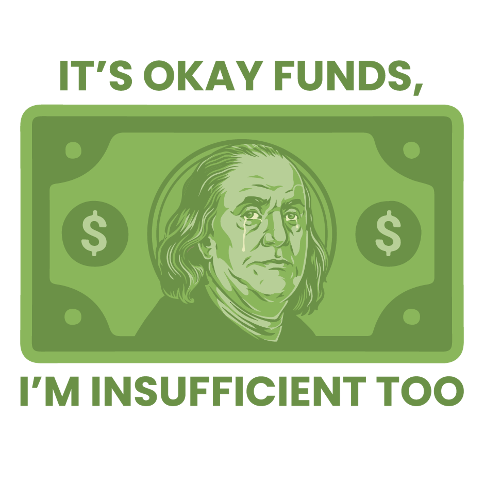 Economy - It is Okay Funds, I am Insufficient Too