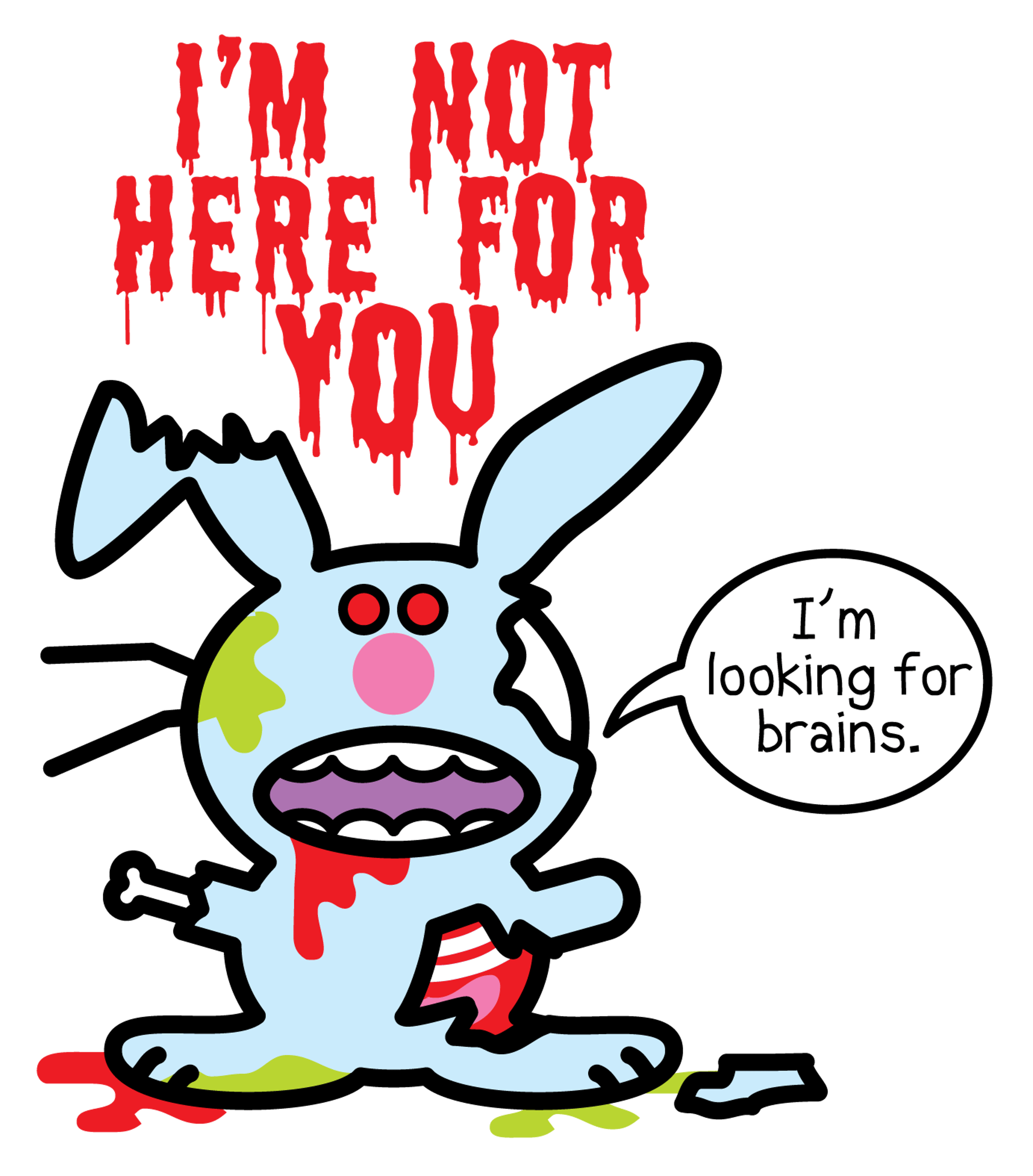 Im Not Here For You