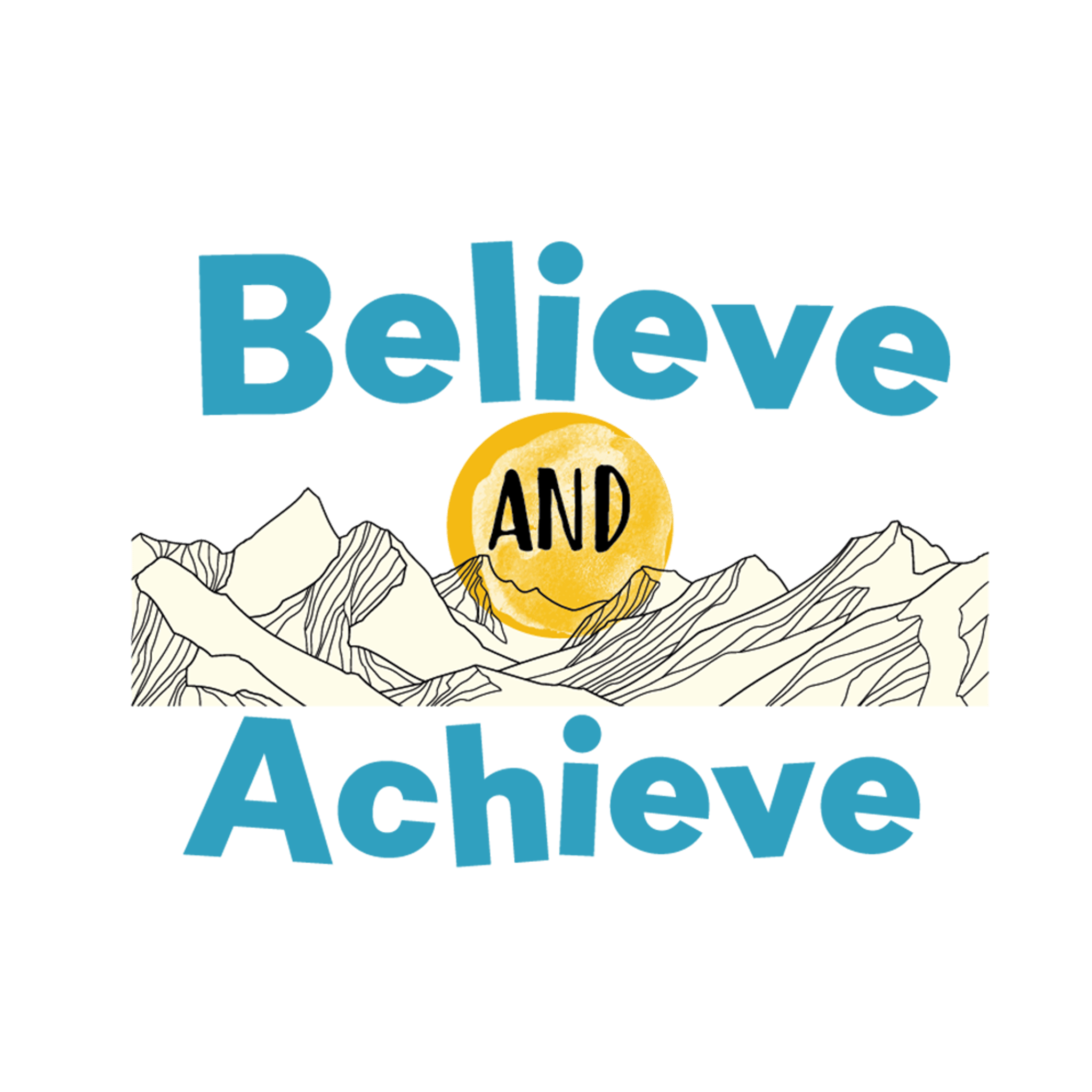 Believe and Achieve
